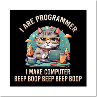 I are programmer I make computer beep boop  funny cat Posters and Art